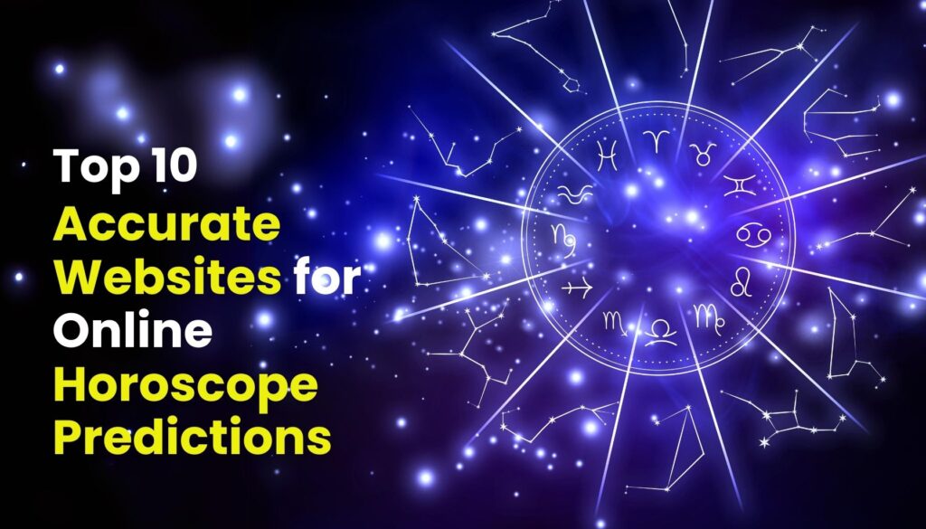 Top 10 Accurate Websites for Online Horoscope Predictions