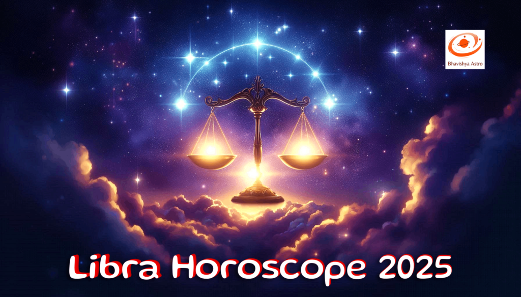 Libra Horoscope 2025 Predictions: Career, Love, and Health Insights